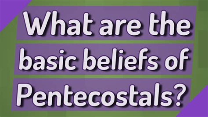 What are the basic beliefs of Pentecostals?