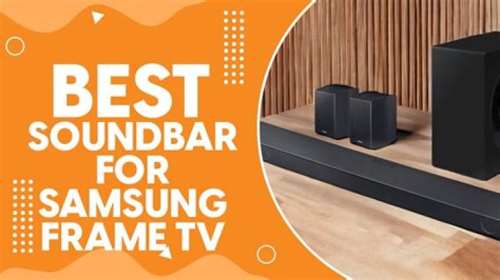 Which soundbar is best for Samsung frame TV?